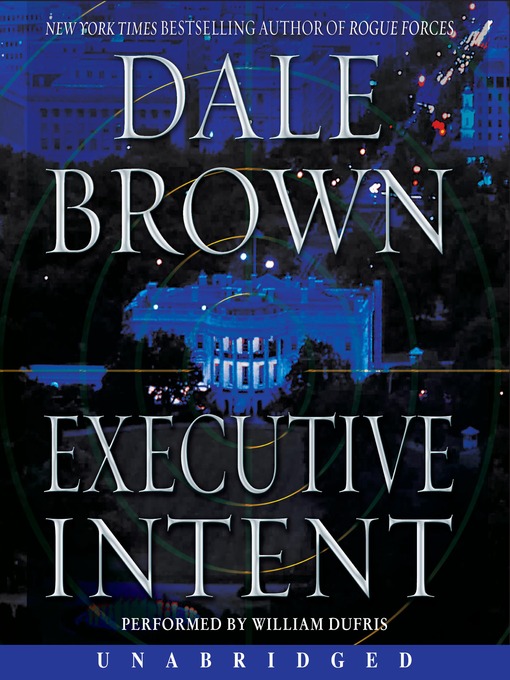 Title details for Executive Intent by Dale Brown - Wait list